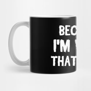 Because I'm Vivan That's Why Mug